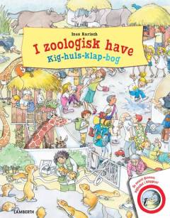 I zoologisk have : kig-huls-klap-bog