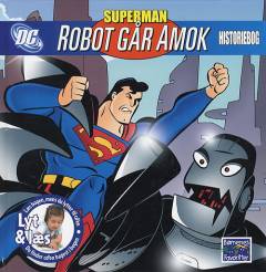 Superman - robot går amok