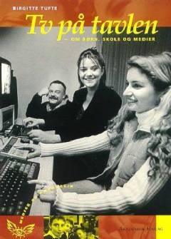 Tv på tavlen : om børn, skole og medier