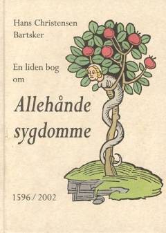 En liden bog om allehånde sygdomme : 1596