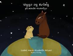 Viggo og Erling på minde-eventyr : børnebog