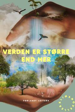 Forside til bogen Verden er større end her