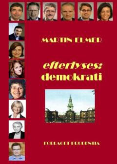 Efterlyses: demokrati : et essay : af Martin Elmer