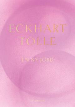 En ny jord : nuets muligheder og livets mening