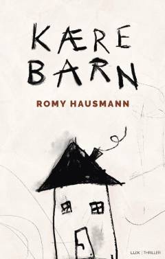 Kære barn : thriller