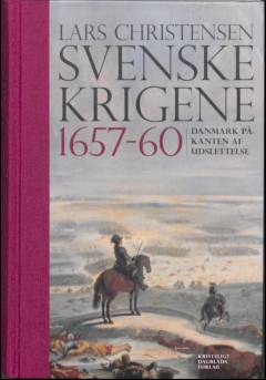 Svenskekrigene 1657-60 : Danmark på kanten af udslettelse