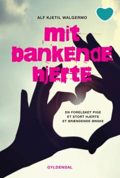 Mit bankende hjerte