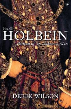 Hans Holbein : portrait of an unknown man
