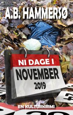 Ni dage i november 2019 : en kulturkrimi