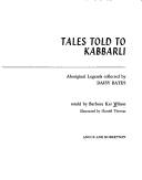 Tales told to Kabbarli : aboriginal legends