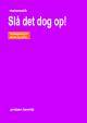Slå dog op! : opslagsbog til skole og hjem