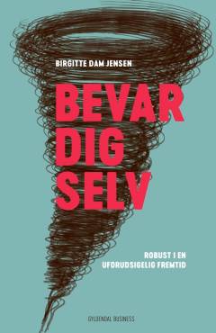 Bevar dig selv : robust i en uforudsigelig fremtid