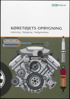 Køretøjets opbygning : indretning, opbygning, vedligeholdelse