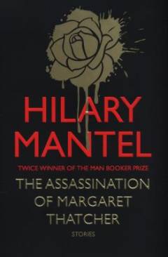 The assassination of Margaret Thatcher and other stories