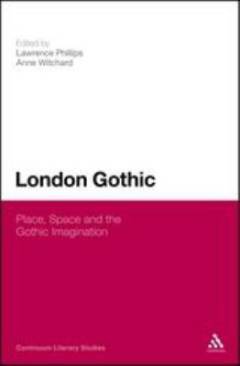 London gothic : place, space and the gothic imagination