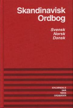 Skandinavisk ordbog : svensk, norsk, dansk