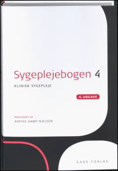Sygeplejebogen. Bind 4 : Klinisk sygepleje
