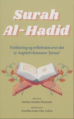 Surah Al-Hadid : forklaring og refleksion over det 57. kapitel i Koranen "Jernet"
