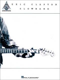 Slowhand : for 1-3 stemmer og 1-3 guitarer med becifring (delvis med guitargreb)
