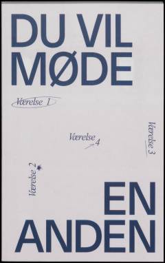 Du vil møde en anden