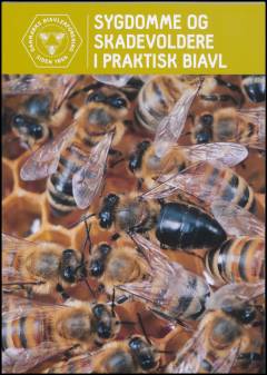 Sygdomme og skadevoldere i praktisk biavl