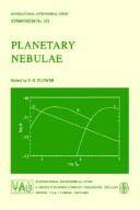 Planetary nebulae : symposium no. 103, held at University College, London, U.K., August 9-13, 1982