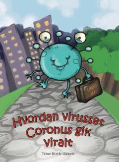 Hvordan virusset coronus gik viralt