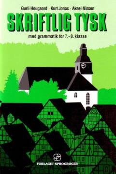 Skriftlig tysk med grammatik for 7.-8. klasse -- Vejledende løsninger til B-siderne