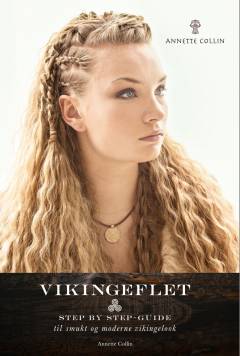 Vikingeflet : step by step-guide til smukt og moderne vikingelook