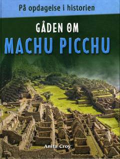 Gåden om Machu Picchu