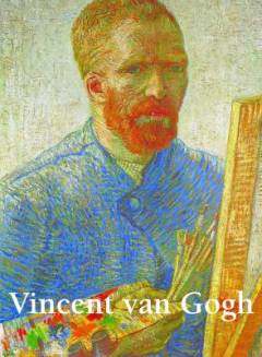 Vincent van Gogh : (1853-1890)