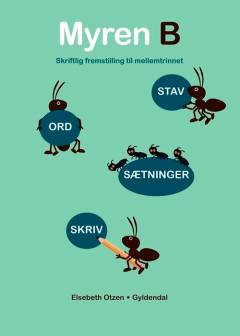 Myren : skriftlig fremstilling til mellemtrinnet. B