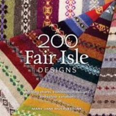 200 Fair Isle designs : knitting charts, combination designs, and colour variations