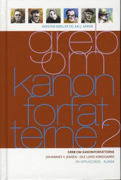 Greb om kanonforfatterne : en opslagsbog. Bind 2 : Johannes V. Jensen - Ole Lund Kirkegaard