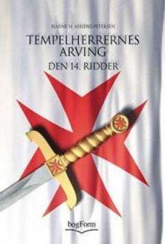 Tempelherrernes arving. Bind 1 : Den 14. ridder
