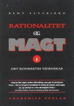 Rationalitet og magt. Bd. 1 : Det konkretes videnskab