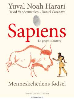 Sapiens : en graphic history. 1 : Menneskehedens fødsel