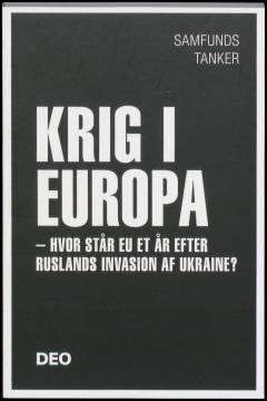 Krig i Europa : hvor står EU et år efter Ruslands invasion af Ukraine?