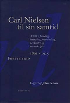 Carl Nielsen til sin samtid : artikler, foredrag, interview, presseindlæg, værknoter og manuskripter. 3. bind : Noter og registre