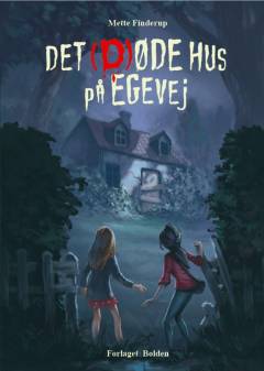 Forside til bogen Det (d)øde hus på Egevej