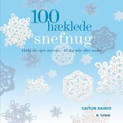 100 hæklede snefnug : hækl dit eget snevejr - til dig selv eller andre