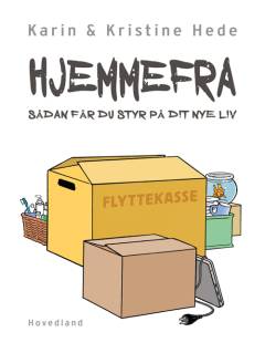 Hjemmefra : sådan får du succes med dit nye liv!