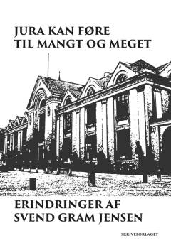 Jura kan føre til mangt og meget : erindringer