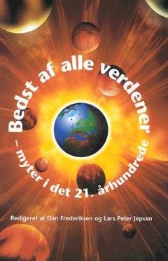 Bedst af alle verdener : myter i det 21. århundrede