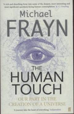 The human touch : our part in the creation of a universe