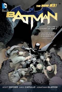 Batman. Volume 1 : The court of owls