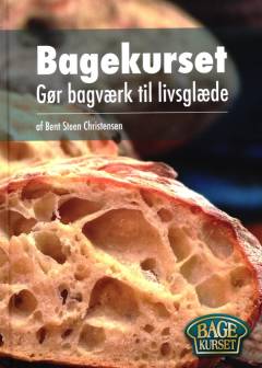 Bagekurset - gør bagværk til livsglæde