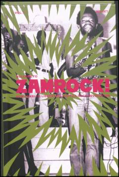 Welcome to Zamrock! vol. 2 : How Zambia's liberation led to a rock revolution