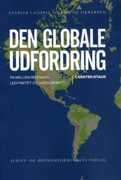 Den globale udfordring : FN mellem relevans, legitimitet og handlekraft