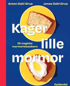 Kager lille mormor : 25 magiske mormorklassikere